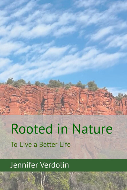 Rooted in Nature: To Live a Better Life