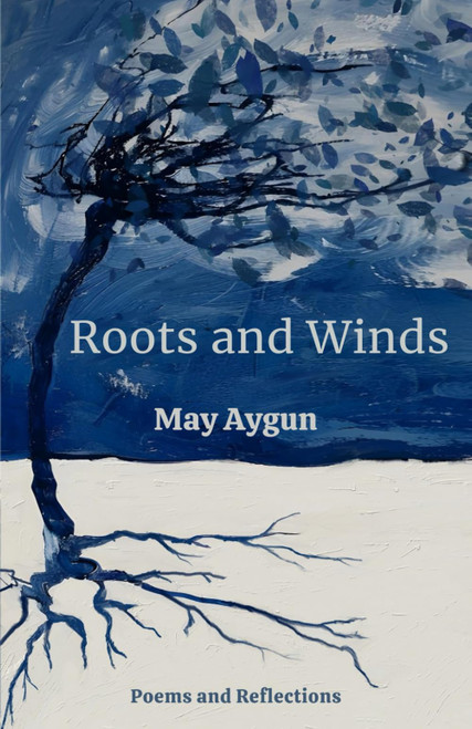 Roots and Winds: Poems on Self-Love, Inner Peace and Growth