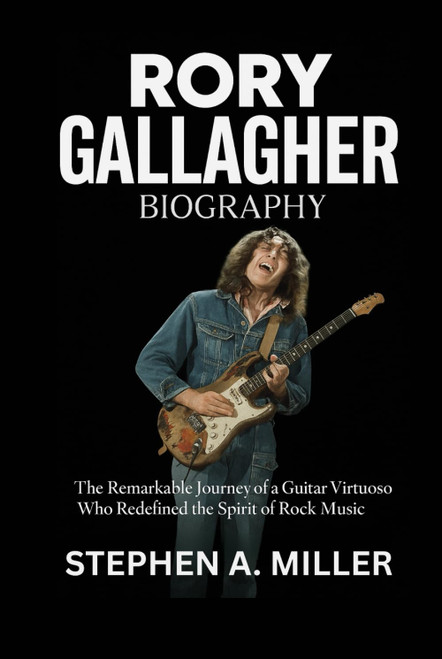 Rory Gallagher: The Remarkable Journey of a Guitar Virtuoso Who Redefined