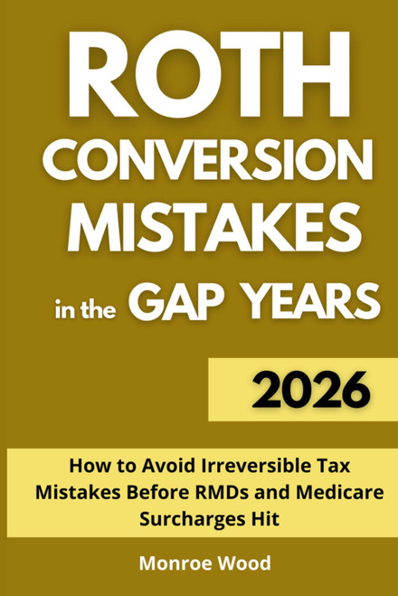 Roth Conversion Mistakes in the Gap Years