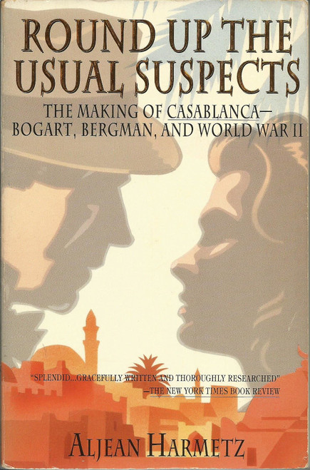 Round Up the Usual Suspects: The Making of "Casablanca" - Bogart