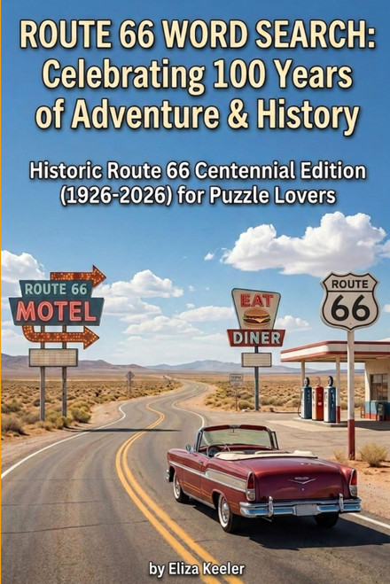 Route 66 Word Search: Celebrating 100 Years Of Adventure & History: