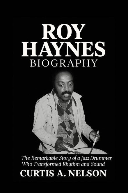 Roy Haynes Biography: The Remarkable Story of a Jazz Drummer Who