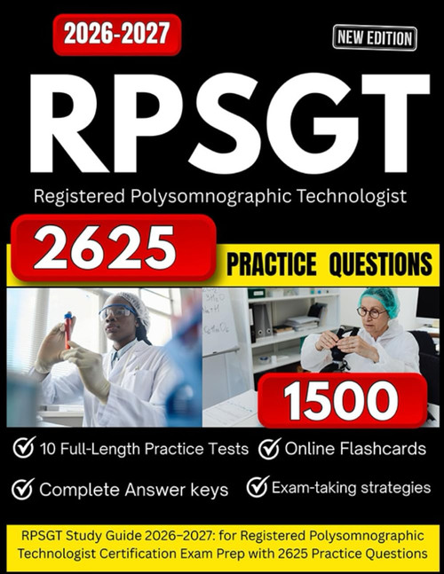 RPSGT Study Guide 2026–2027: for Registered Polysomnographic Technologist Certification Exam
