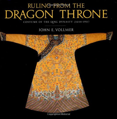 Ruling from the Dragon Throne: Costume of the Qing Dynasty