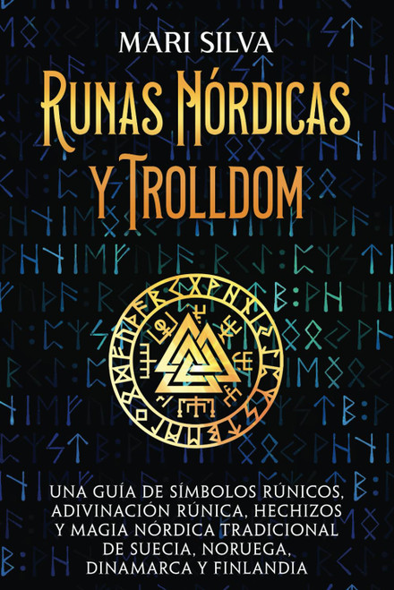 Runas nórdicas y Trolldom: Una guía de símbolos rúnicos