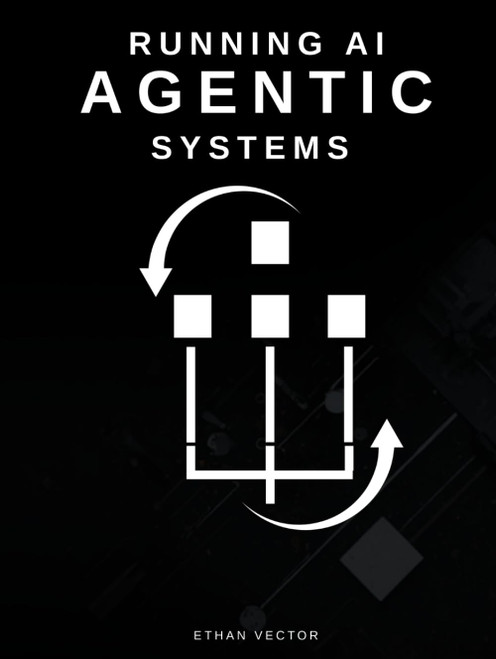 Running Agentic AI Systems: Step-by-Step Walkthroughs