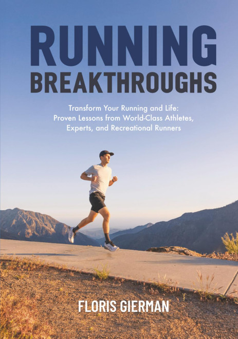 Running Breakthroughs: Transform Your Running and Life