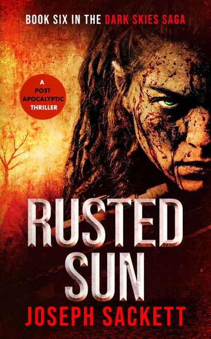 Rusted Sun: A Post-Apocalyptic Survival Thriller