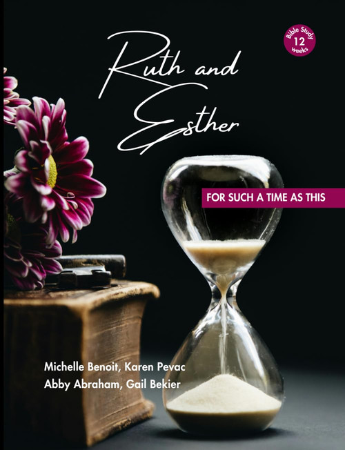 Ruth and Esther: For Such a Time as This