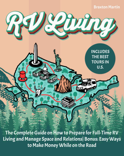 RV LIVING: The Complete Guide on How to Prepare for Full-Time RV Living