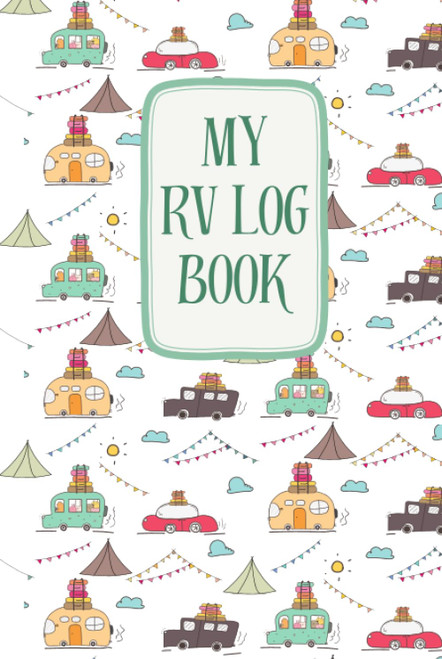 RV Log Book: RV Travel Journal with Campsite Log