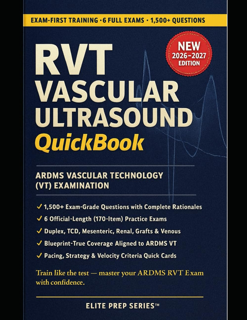 RVT VASCULAR ULTRASOUND QUICKBOOK 2026–2027: 1500+ Exam-Grade Questions