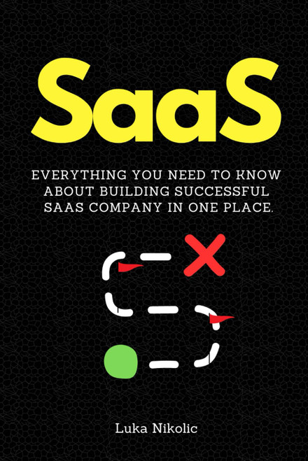 SaaS: Everything You Need to Know About Building Successful SaaS Company