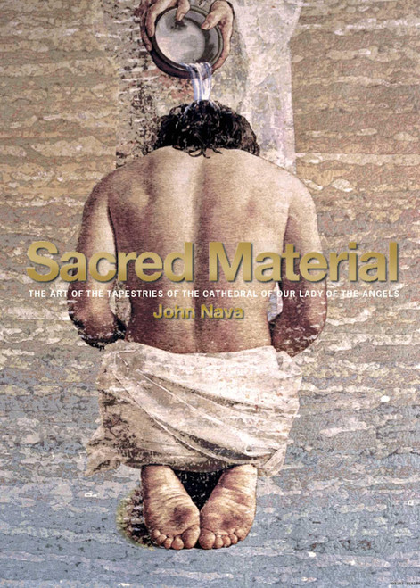 Sacred Material: The Art of the Tapestries of the Cathedral of Our Lady