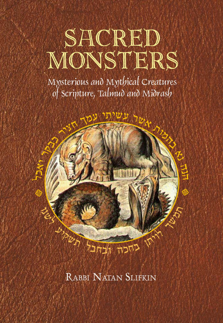 Sacred Monsters: Mysterious and Mythical Creatures of Scripture