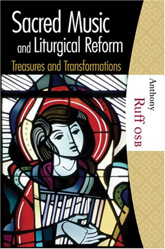 Sacred Music and Liturgical Reform