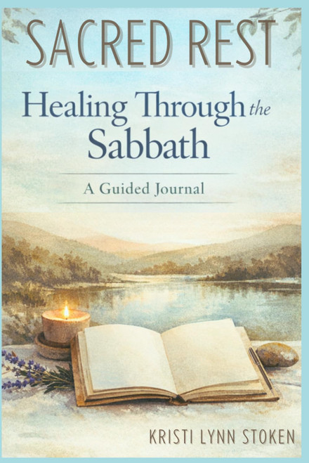 Sacred Rest, Healing Through the Sabbath: A Guided Journal