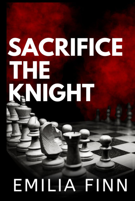 Sacrifice The Knight (Checkmate Series)
