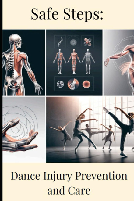 Safe Steps: Dance Injury Prevention & Care: Strategies to Prevent