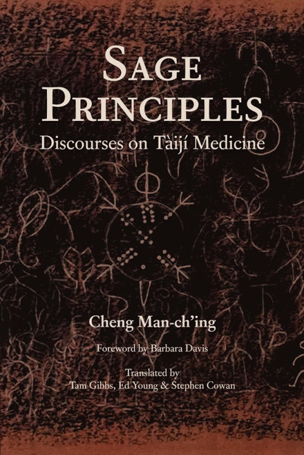 Sage Principles: Discourses on Tàijí Medicine