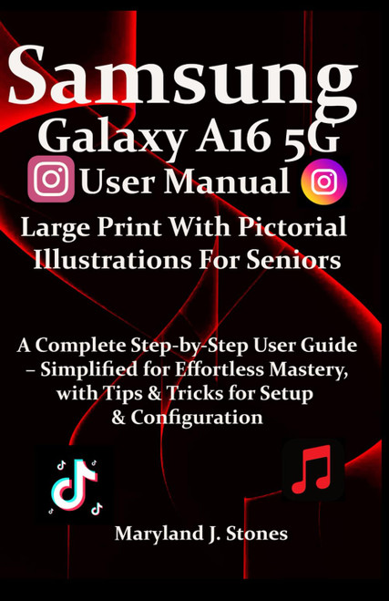 Samsung Galaxy A16 5G User Manual Large Print With Pictorial