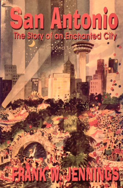 San Antonio: Story of an Enchanted City