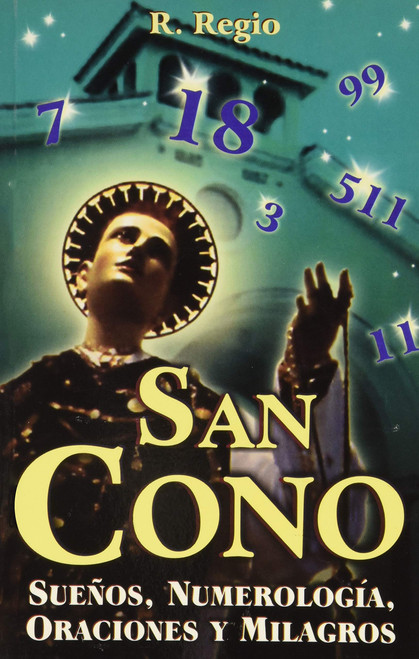 San Cono: sueños, numerología, oraciones y milagros (Spanish Edition)