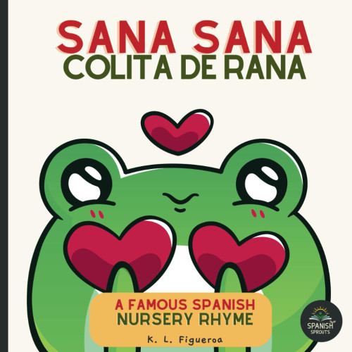 Sana Sana,Colita de Rana, Learn Spanish Nursery Rhyme