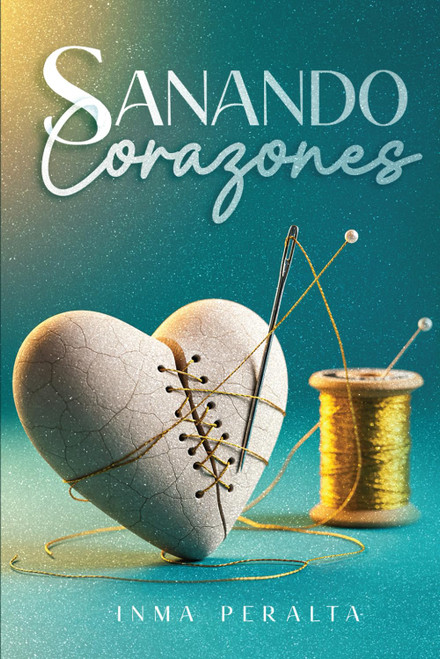 Sanando Corazones (Spanish Edition)