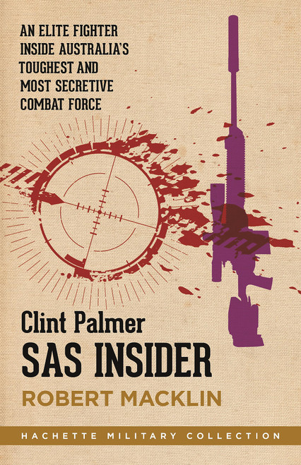 SAS Insider: An elite SAS fighter on life in Australia's toughest and