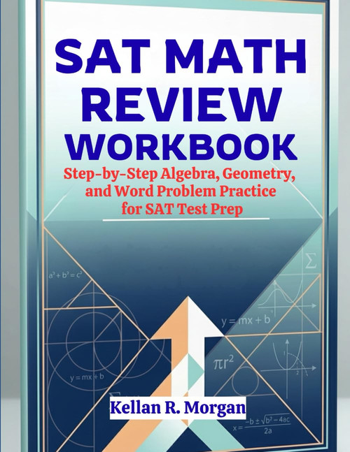 SAT Math Review Workbook: Step-by-Step Algebra