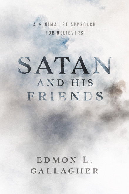 Satan and His Friends: A Minimalist Approach for Believers