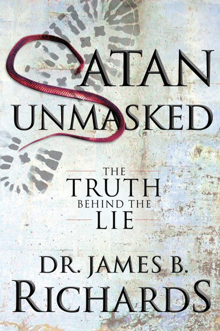 Satan Unmasked: The Truth Behind The Lie