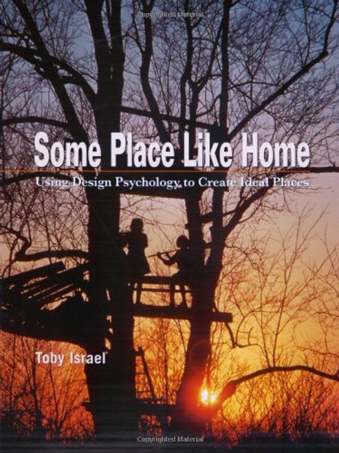 Some Place Like Home Using Design Psychology To Create Ideal Places