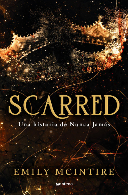 Scarred: una historia de Nunca Jamás / Scarred: A Never After Story (Nunca Jamás / Never After)
