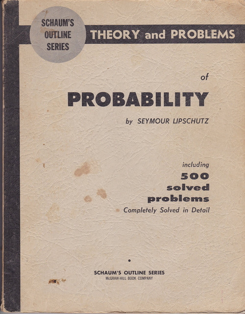 Schaum's Outline of Theory and Problems of Probability