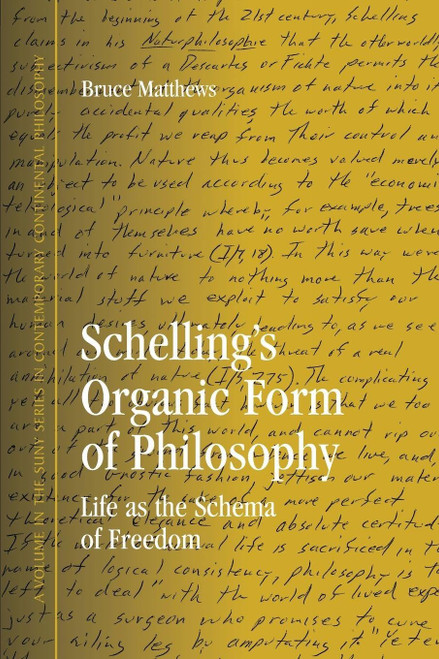 Schelling's Organic Form of Philosophy: Life as the Schema of Freedom