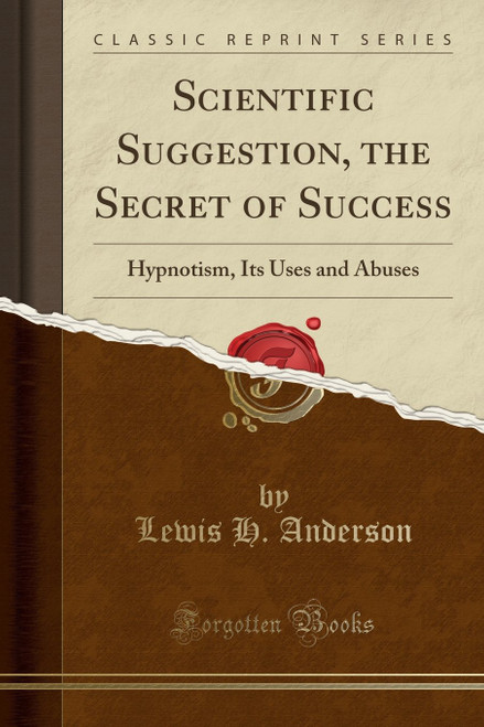 Scientific Suggestion, the Secret of Success