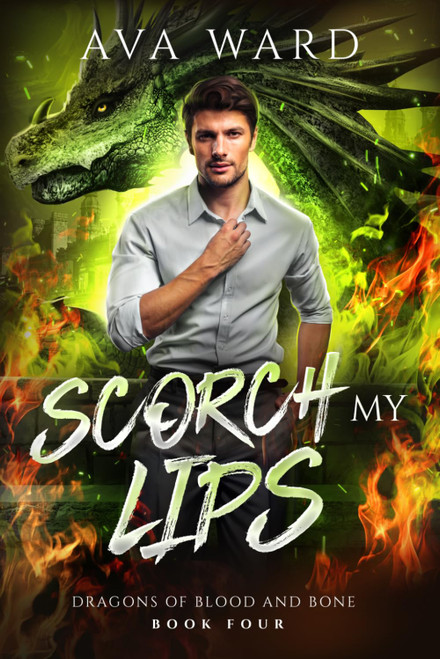 Scorch My Lips: Dragons of Blood and Bone #4: A Viking Dragon Shifter