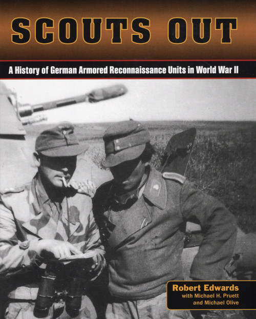 Scouts Out: A History of German Armored Reconnaissance Units in World War