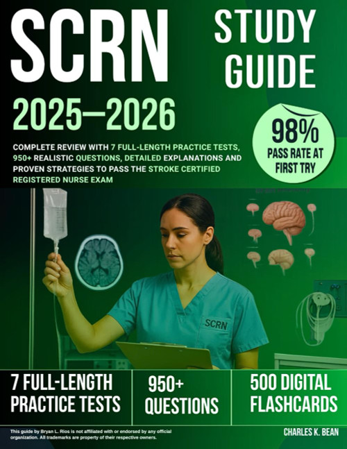 SCRN Study Guide 2025–2026: Complete Review with 7 Full-Length Practice Tests