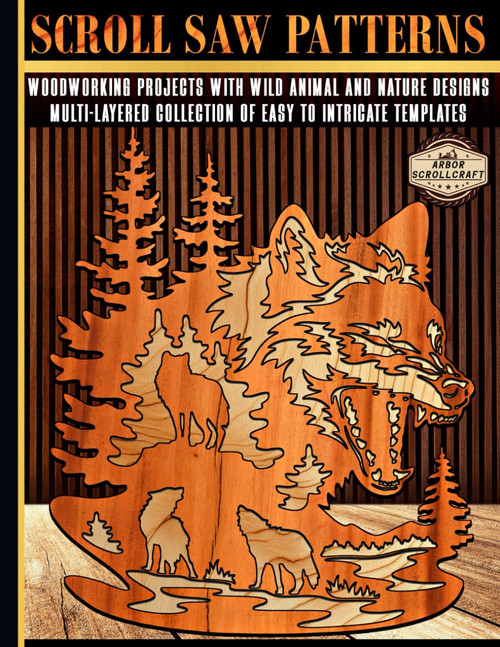 Scroll Saw Patterns: Woodworking Projects with Wild Animal and Nature
