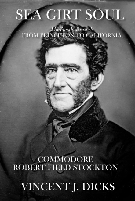 Sea Girt Soul: Commodore Robert Field Stockton