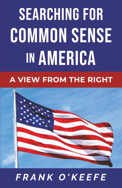 Searching for Common Sense in America: A View From the Right
