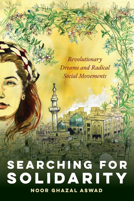 Searching for Solidarity: Revolutionary Dreams and Radical Social