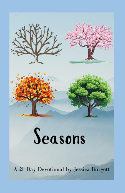 Seasons: A 21- Day Devotional by Jessica Burgett
