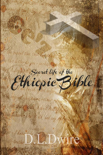 Secret life of the Ethiopic Bible