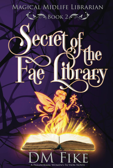 Secret of the Fae Library: A Paranormal Women's Fiction Novel