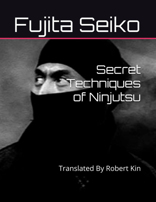 Secret Techniques of Ninjutsu